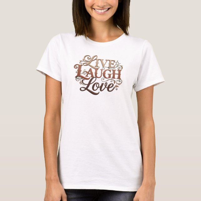 Camiseta Bold LIVE LAUGH LOVE Design Gráfico (Frente)