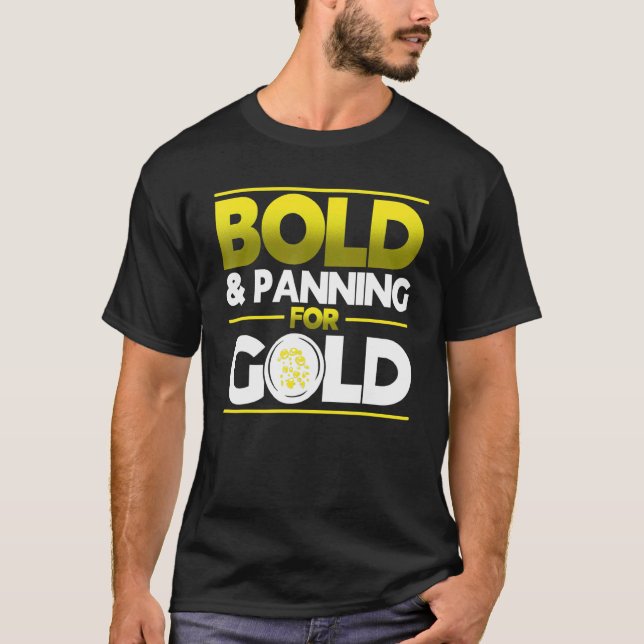 Camiseta Bold & Panning For Gold Gold Panning Mining Miner (Frente)