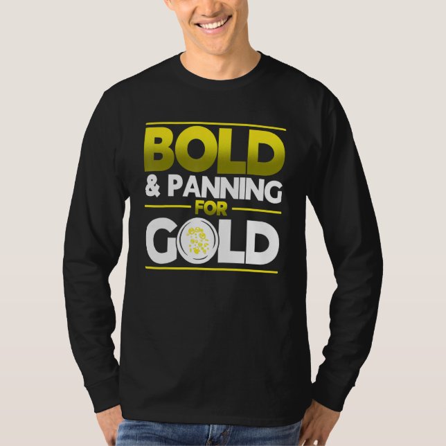Camiseta Bold & Panning For Gold Gold Panning Mining Miner (Frente)