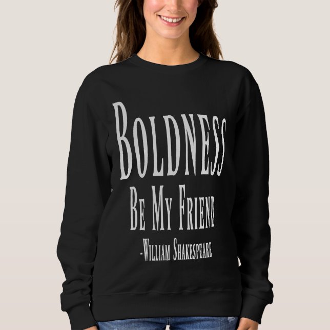 Camiseta Boldness Be My Friend William Shakespeare Quote (Frente)