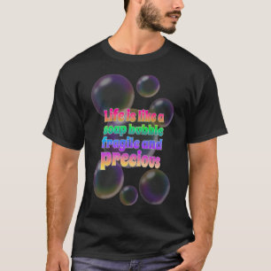 Camiseta Bolha de sabão frágil e precioso