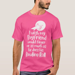 Camiseta Boliche Bowler Engraçado Eu Queria Que Minha Namor