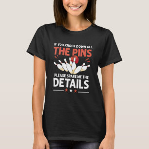 Camiseta Boliche Bowler Se você derrubar todos os pinos 2