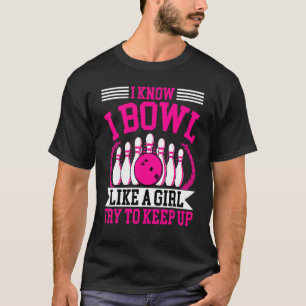 Camiseta Boliche Bowler Women I Bowl Like a Girl Boliche
