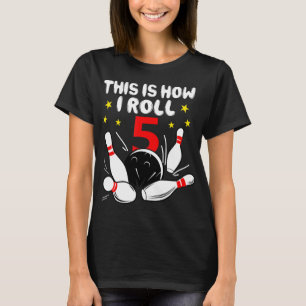 Camiseta boliche De 5 Anos É Assim Que Eu Rolo 5 Aniversári