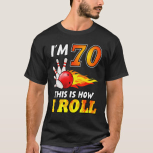 Camiseta Boliche De Aniversário De 70 É Assim Que Eu Rolo 7