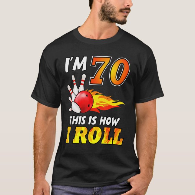 Camiseta Boliche De Aniversário De 70 É Assim Que Eu Rolo 7 (Frente)