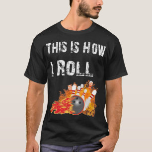 Camiseta Boliche Divertida É Assim Que Eu Rolo Boliches