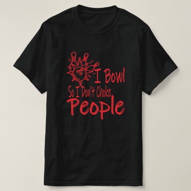 Camiseta Boliche Engraçada Alley I Bowlers Gift (Frente do Design)