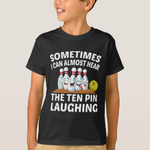 Camiseta Boliche Engraçado Bowler Ouve Rindo O Dez Pinos