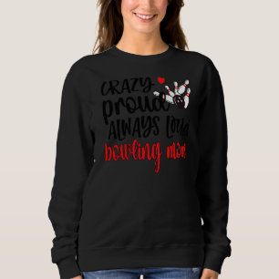 Camiseta Boliche Louca Sempre Louca Mãe Mãe Bowler Mãe