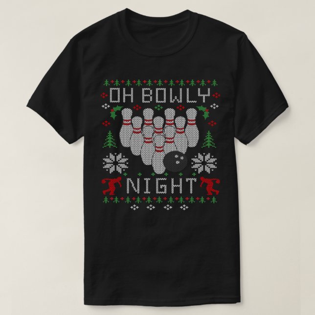Camiseta Boliche Oh Bowly Night Ugly Christmas Sweater437 b (Frente do Design)