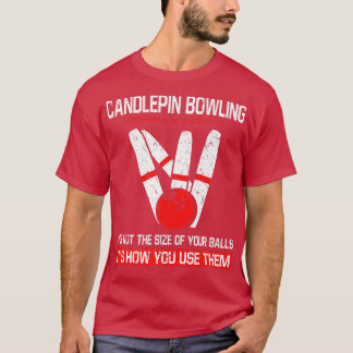 Camiseta Boliches de Candlepin Tamanho das Bolas Engraçado 