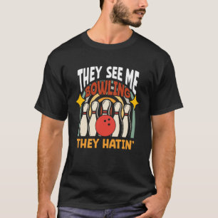 Camiseta Boliches De Retro Eles Me Veem Bowlin Eles Odiam V