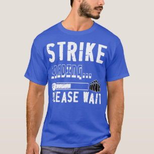 Camiseta Boliches Engraçadas Carregando Por Favor Aguarde