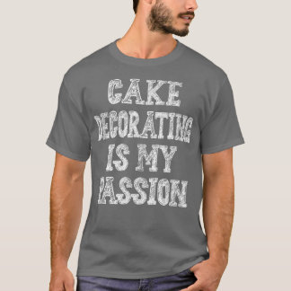 Camiseta Bolo Decorando Paixão Fazendo Sarcástico Engraçado