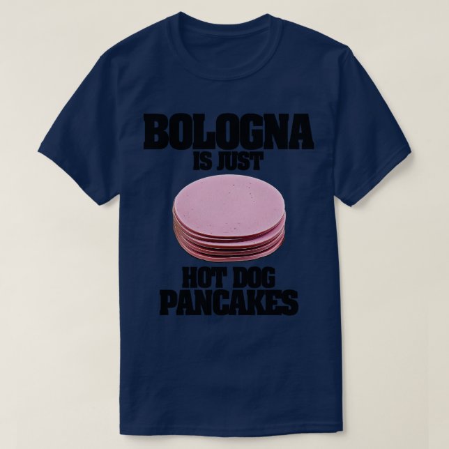 Camiseta Bolonha É Apenas Pancakes Cachorros Quentes (Frente do Design)
