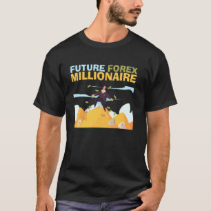 Camiseta Bolsa de Valores Forex Millionaire Futura