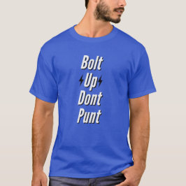 Camiseta Bolt Up Dont Punt Dark Style 01