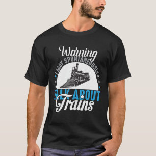 Camiseta Bom Aviso, Eu Falo Espontaneamente Sobre Comboios