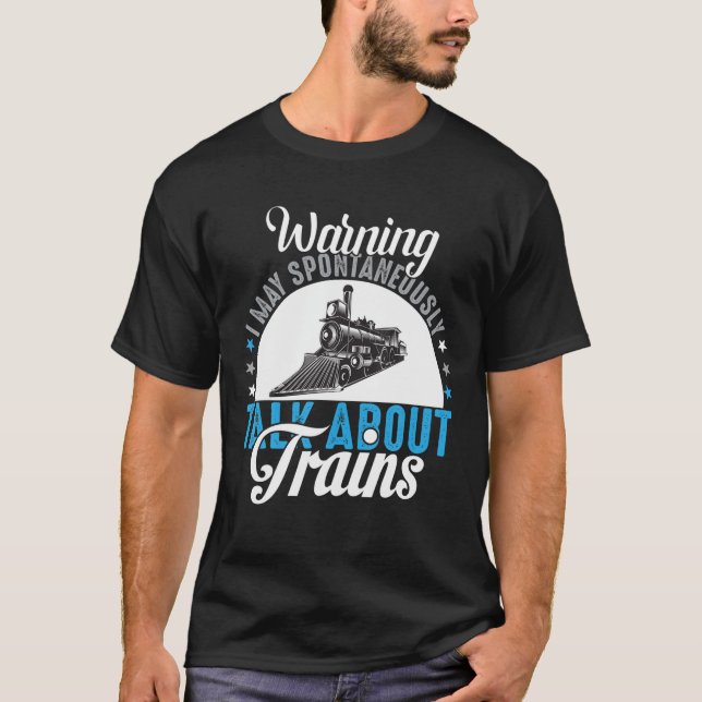 Camiseta Bom Aviso, Eu Falo Espontaneamente Sobre Comboios (Frente)