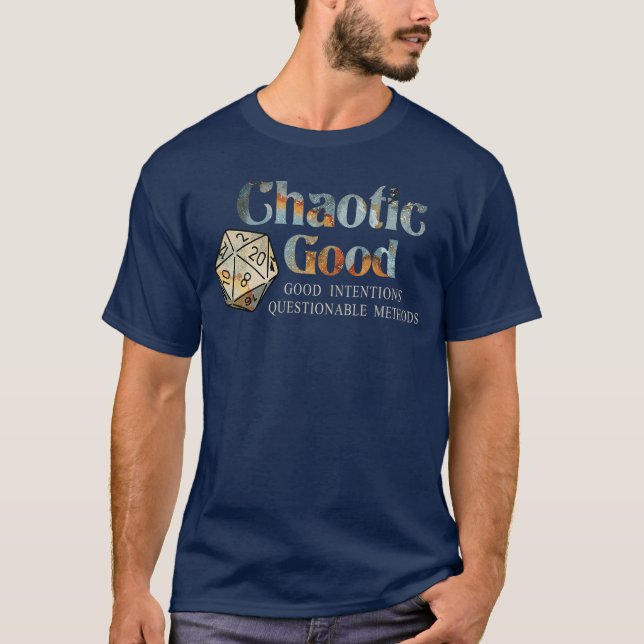 Camiseta Bom Caótico Boas Intenções Métodos Questionáveis  (Frente)
