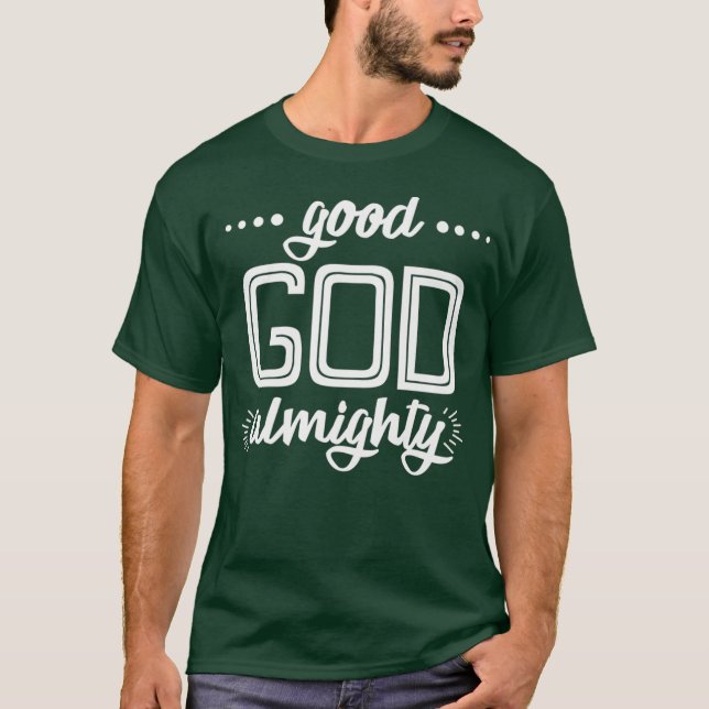 Camiseta Bom Deus Todo Poderoso Premium (Frente)