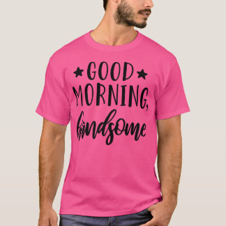 Camiseta Bom Dia Bonito Marido Bonito Para Dormir
