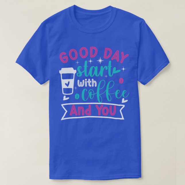 Camiseta Bom dia, comece com café e café (Frente do Design)