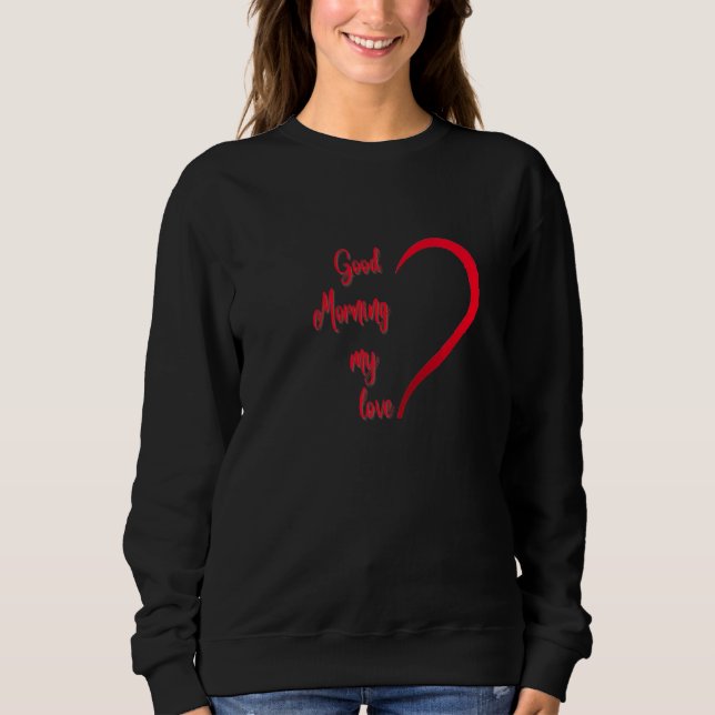Camiseta Bom Dia Meu Amor (Frente)