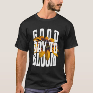 Camiseta Bom dia para florescer