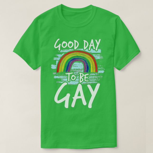 Camiseta Bom dia para ser doações de consciência LGBQ Gay (Frente do Design)