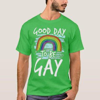 Camiseta Bom dia para ser doações de consciência LGBQ Gay