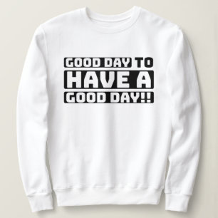 Camiseta bom dia para ter um bom dia