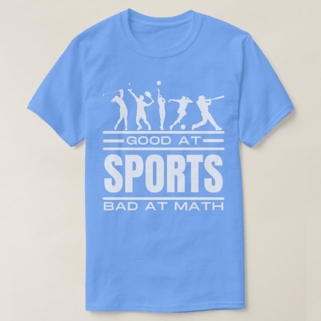 Camiseta bom em esportes ruins em matemática 2 (Frente do Design)