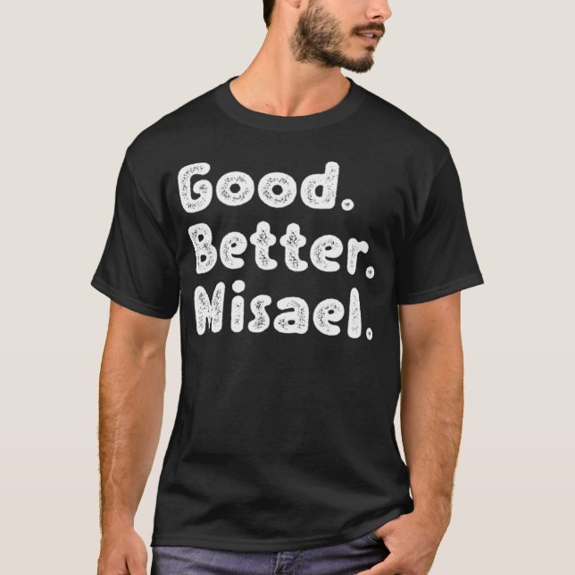 Camiseta Bom melhor Misael (Frente)