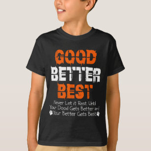 Camiseta Bom Melhor Nunca Deixe Descansar Citação de Motiva