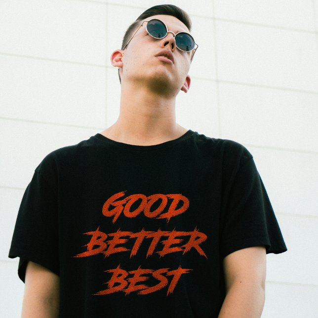 Camiseta Bom Melhor Ótimo Nunca Deixe Descansar (2 LADOS) (Criador carregado)