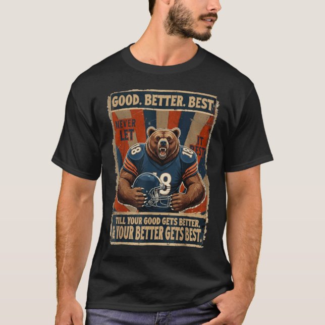 Camiseta Bom Melhor Ótimo Nunca Deixe Descansar Urso Engraç (Frente)