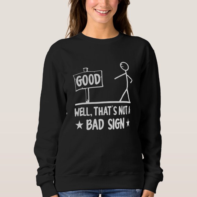Camiseta Bom Sinal Bem, isso não é um mau Sinal (Frente)