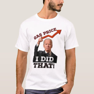Camiseta Bomba De Gás De Preços Do Gás Eu Fiz Isso