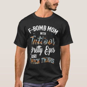 Camiseta Bomba-F Mãe Com Tatuagens Olhos Bonito E Coisa Esp