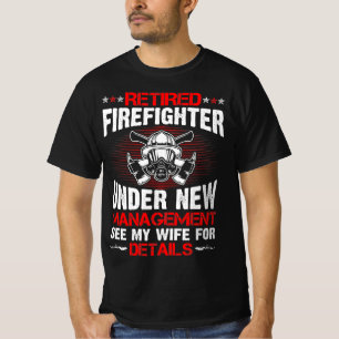 Camiseta Bombeiro Aposentado Sob Novo Gerenciamento
