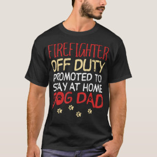 Camiseta Bombeiro do Pai de Cachorro de Defeito me aposento