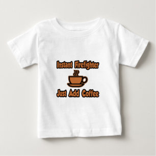 Camiseta Bombeiro instantâneo... Apenas adicione café