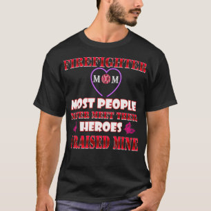 Camiseta Bombeiro Mãe Heroes Tshirt Orgulhosa Bombeiro Mãe