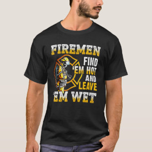 Camiseta Bombeiros os acham quentes e os deixam molhados