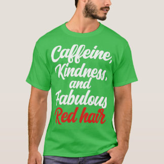 Camiseta Bondade De Cafeína E Cabelo Vermelho Fabuloso