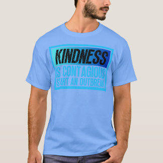 Camiseta Bondade É Começar Contagiosamente Um Surto 9