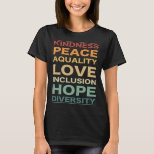 Camiseta Bondade Igualdade de paz Inclusão de amor Fígados 